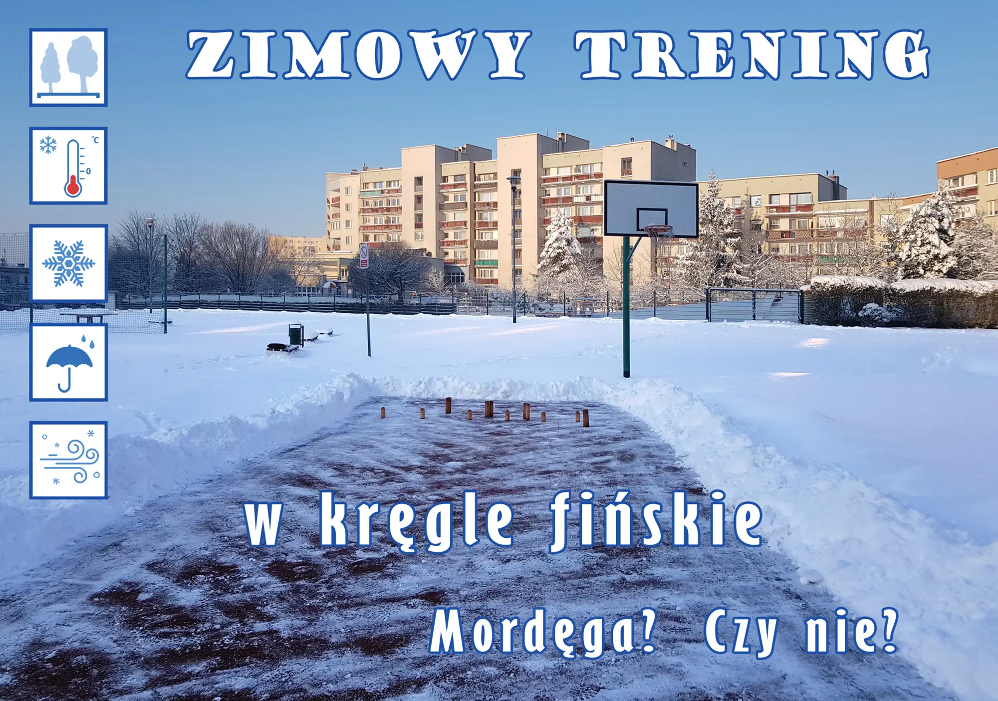 Zimowy trening w kręgle fińskie. Mordęga? Czy nie?